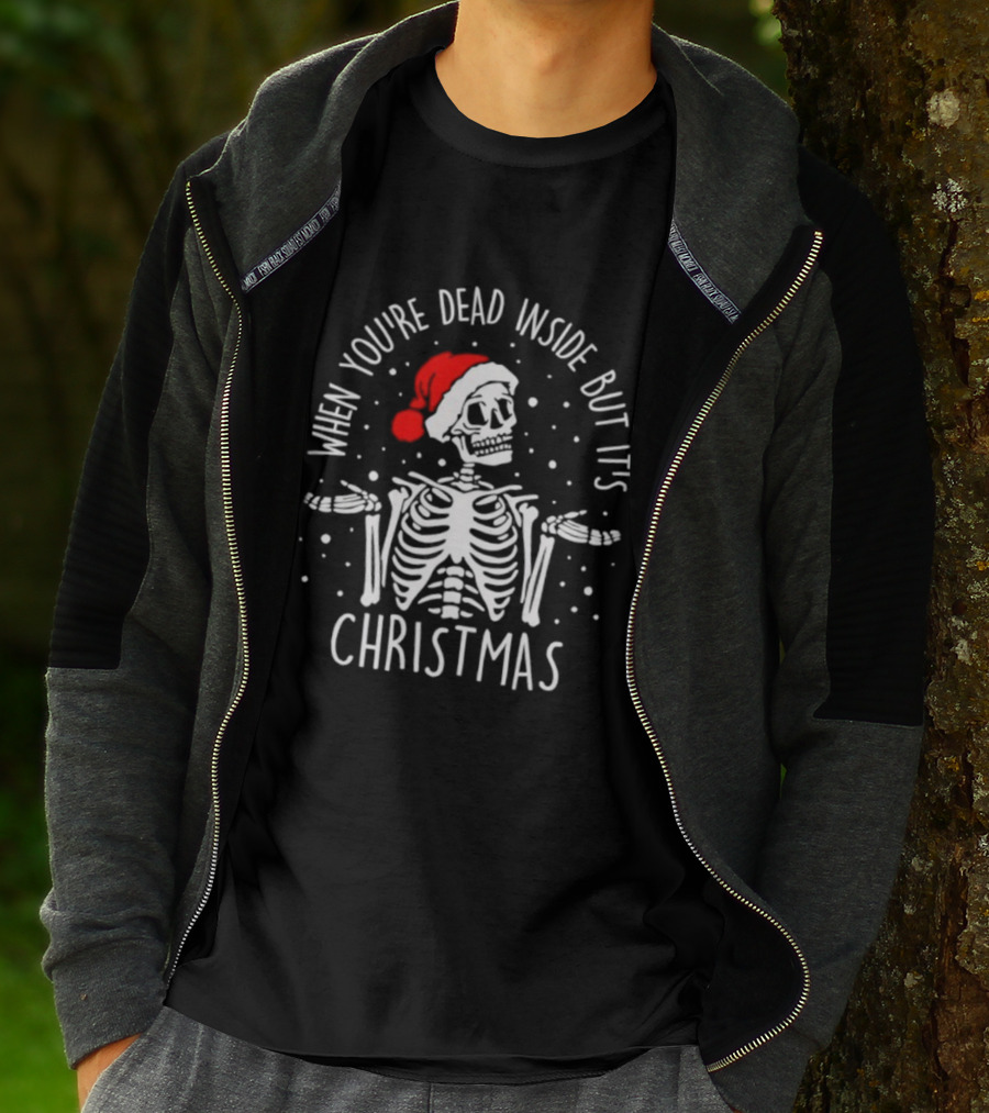 When You're Dead Inside But It's Christmas Skeleton Santa Hat T-Shirt