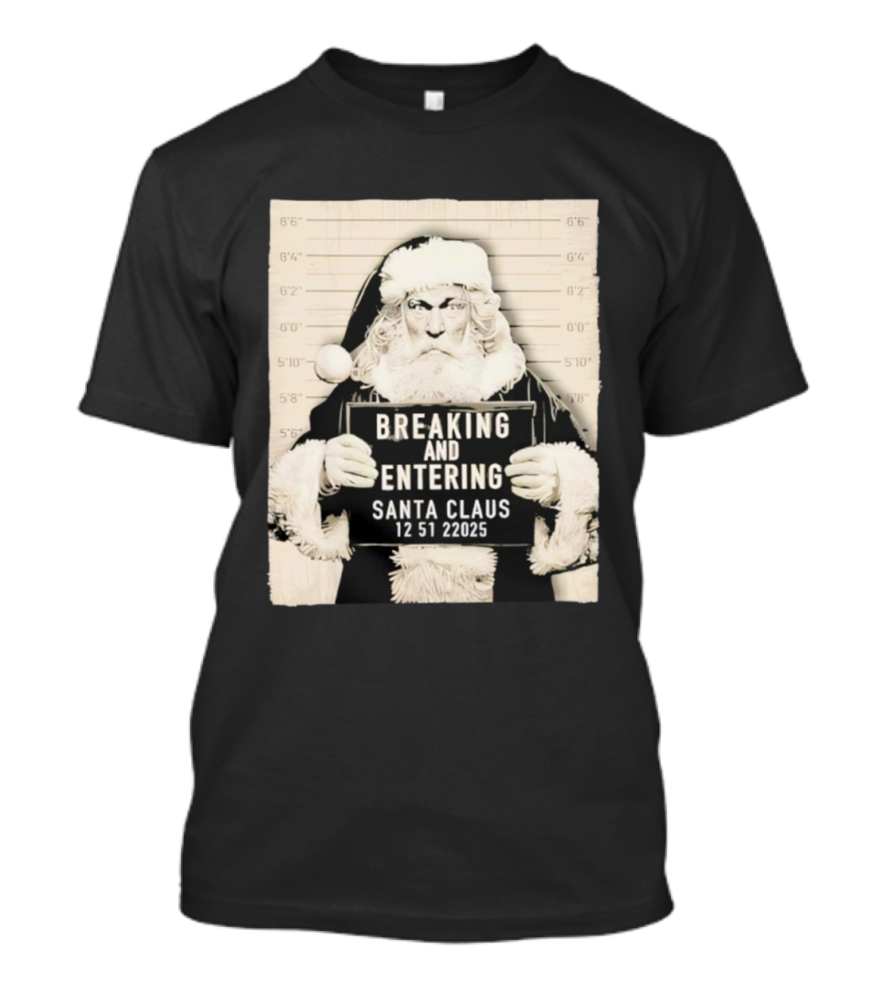 Santa Claus Shot Breaking And Entering Christmas Humor T-Shirt