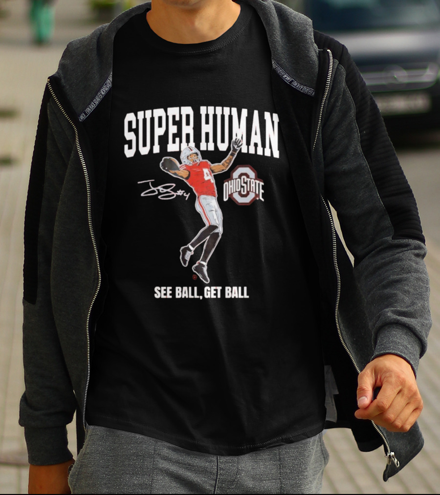 Superhuman Ohio State Football See Ball Get Ball T-Shirt