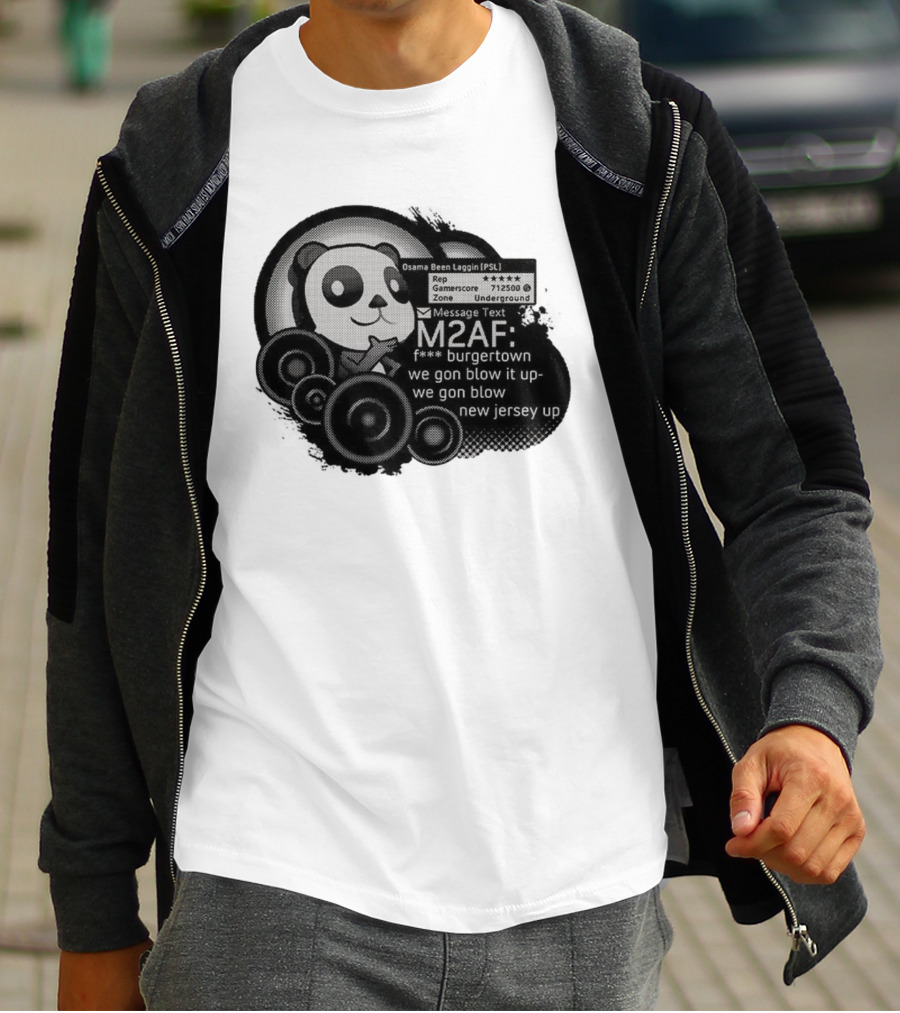 M2AF Panda Osama Been Laggin Burgetown Message New Jersey Underground Gamerscore T-Shirt