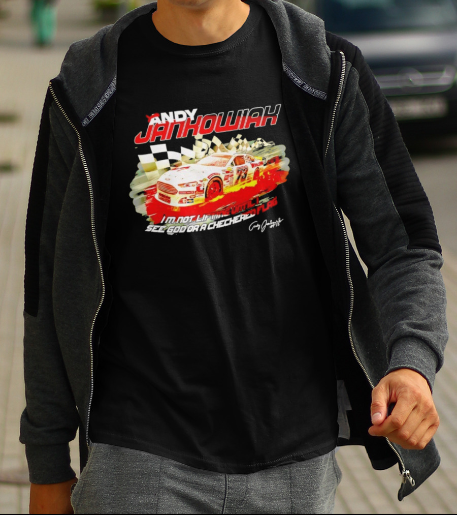 Andy Jankowiak 73 Racing Car Checkered Flag Until I See God T-Shirt