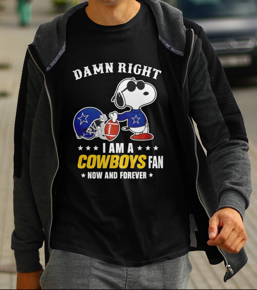 Damn Right I Am A Cowboys Fan Now And Forever Snoopy Football Helmet T-Shirt