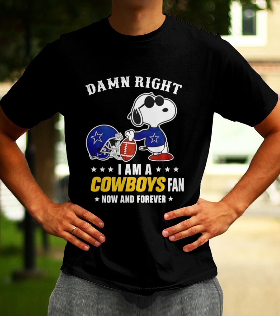 Damn Right I Am A Cowboys Fan Now And Forever Snoopy Football Helmet T-Shirt