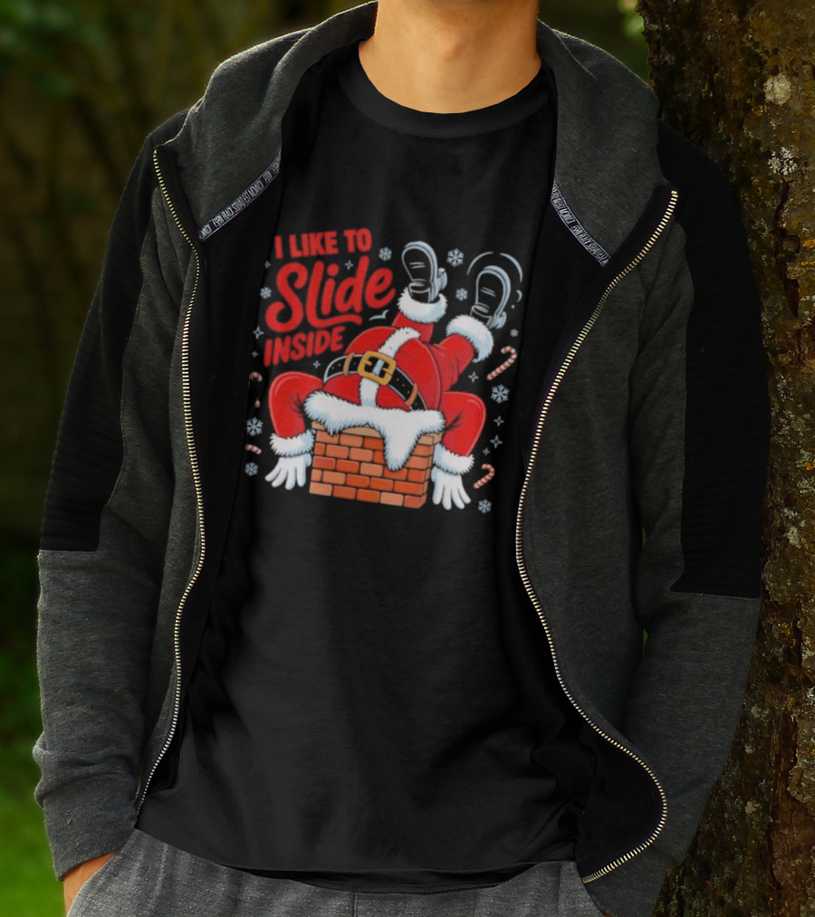 I Like To Slide Inside Santa Christmas Chimney Humor T-Shirt