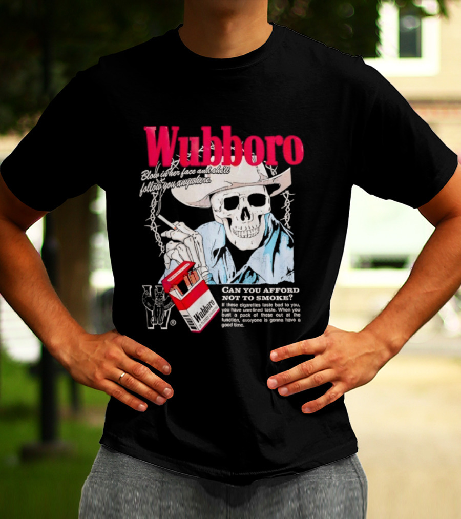 Wubboro Skeleton Cowboy Smoking Satire Can You Afford Not To Smoke T-Shirt