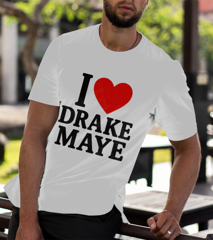 I Love Drake Maye New England Patriots NFL Football 2025 Fan Favorite T-Shirt
