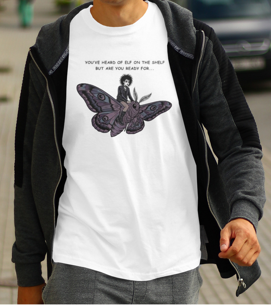You’ve Heard Of Elf On The Shelf But Are You Ready For Goth On A Moth T-Shirt