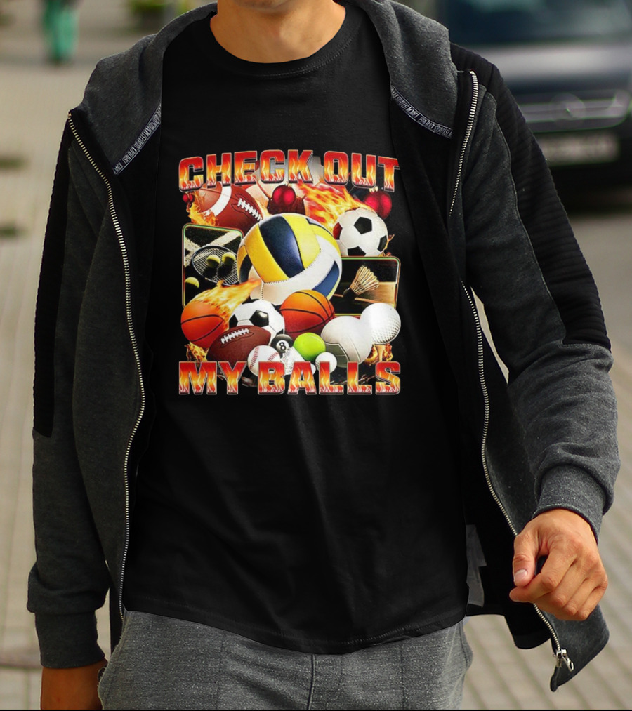 Check Out My Balls Types Meme Soccer Basketball Volleyball Football Golf Tennis Bowling Billiards T-Shirt
