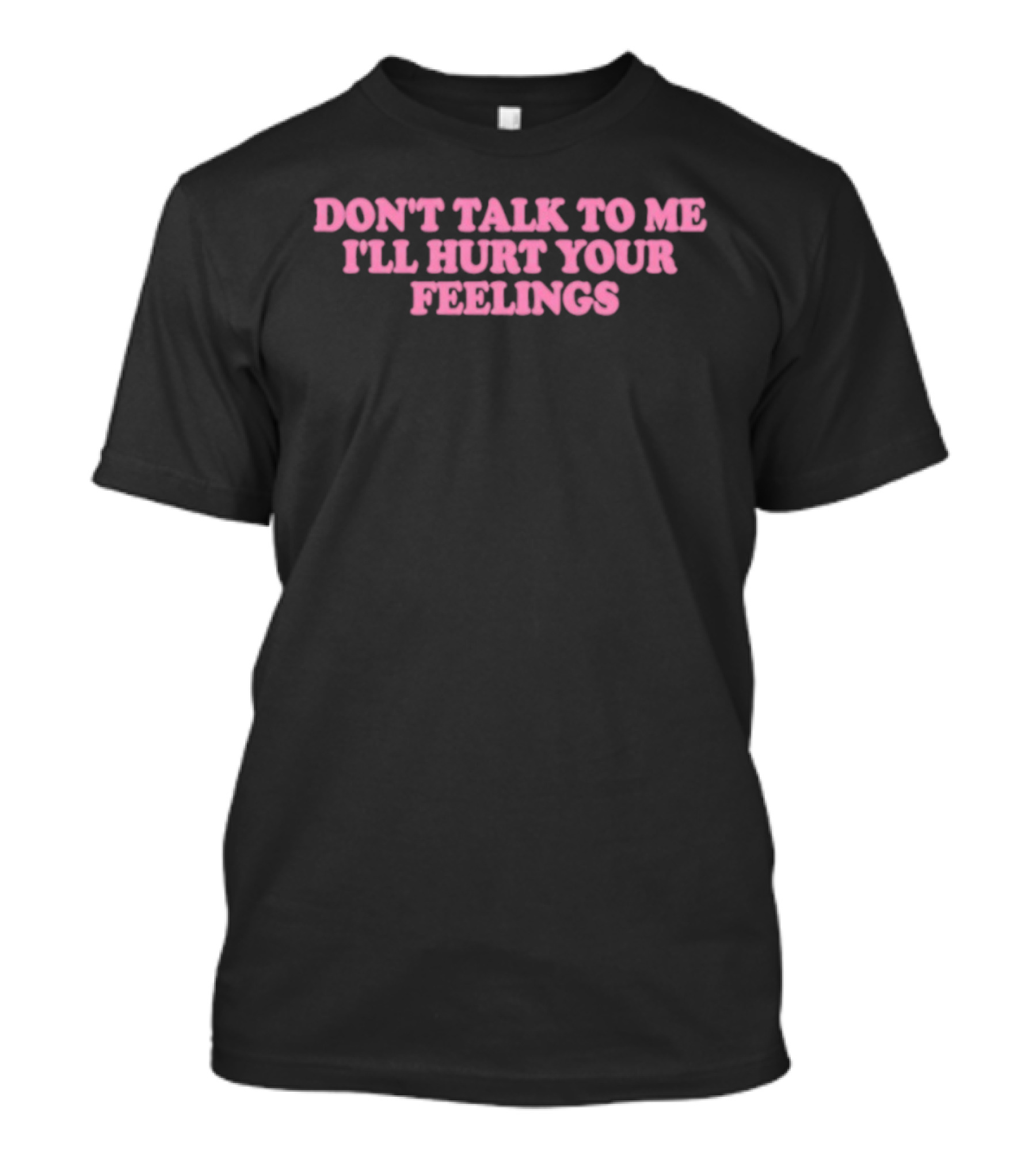 Killabarbiexo Don't Talk To Me I'll Hurt Your Feelings Pink Aesthetic T-Shirt