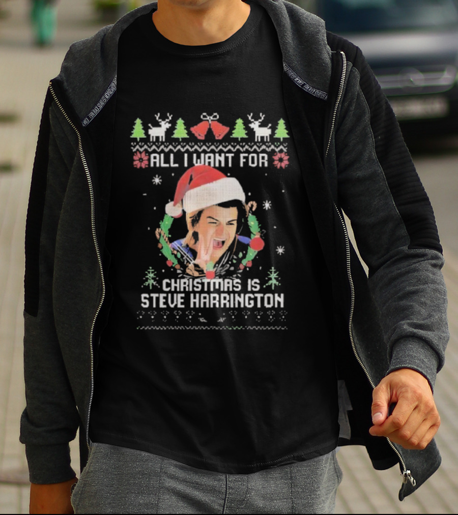 All I Want For Christmas Is Steve Harrington Holiday Sweater Style T-Shirt