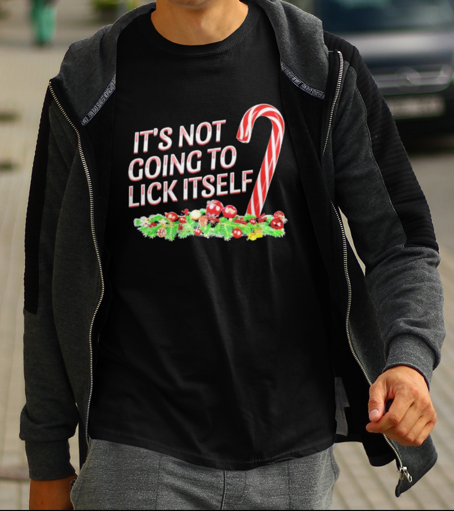 It's Not Going To Lick Itself Christmas Candy Cane Festive Humor T-Shirt