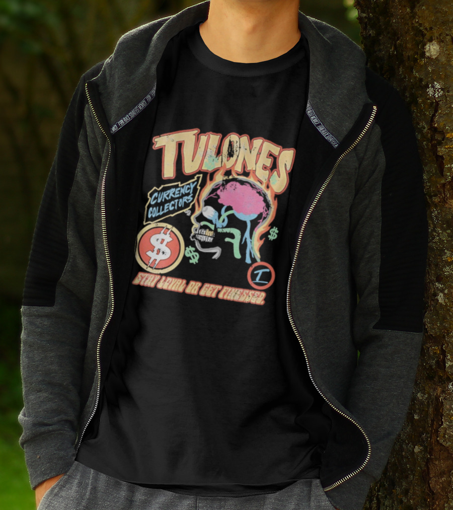 Tulones Currency Collectors Stay Loyal Or Get Finessed Money On My Mind T-Shirt