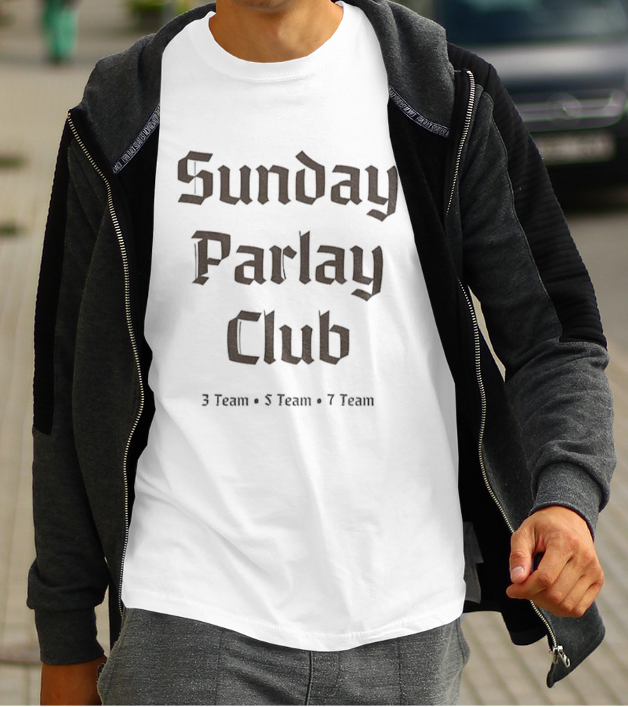 Sunday Parlay Club 3 Team 5 Team 7 Team Sports Betting T-Shirt