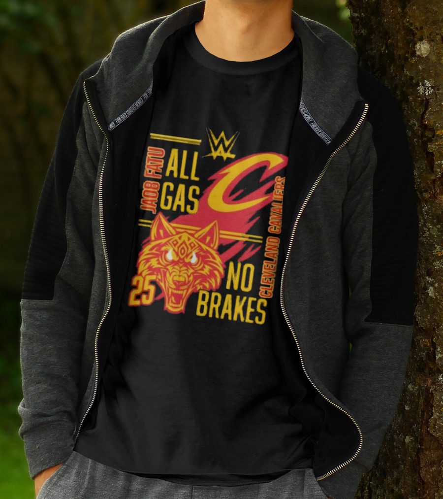 Cleveland Cavaliers Jacob Fatu All Gas No Brakes 25 WWE 2025 T-Shirt