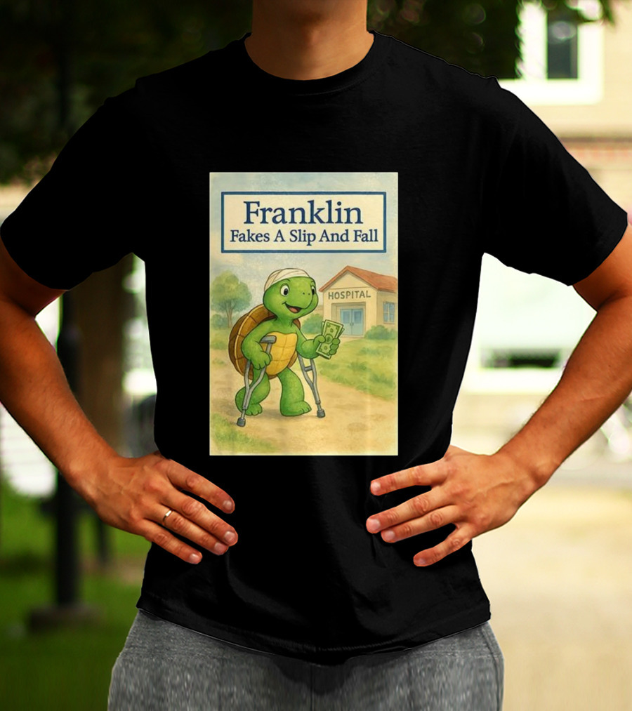 Franklin Fakes A Slip And Fall Hospital Crutches Cartoon T-Shirt