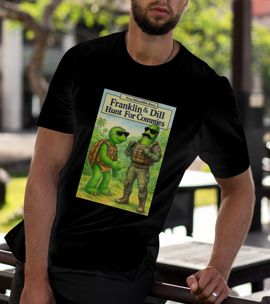 Franklin & Dill Hunt For Commies Frar HSaanklin Story T-Shirt