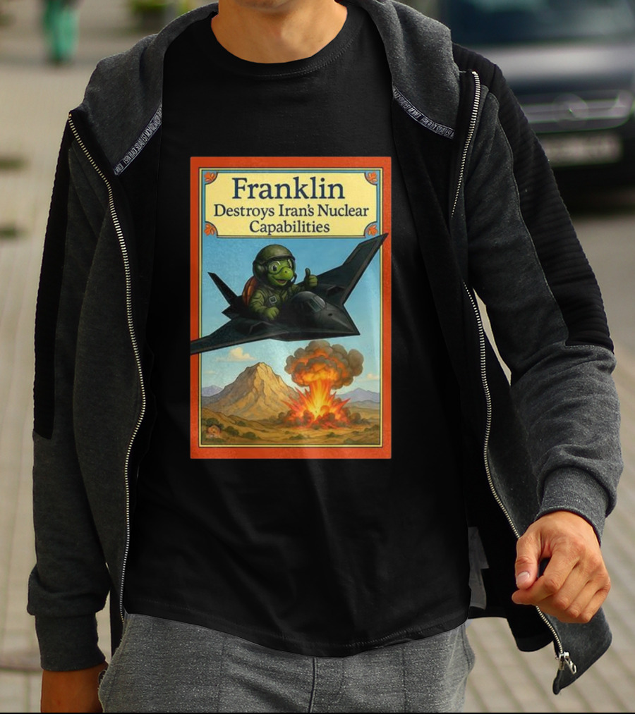 Franklin Destroys Iran's Nuclear Capabilities Jet Pilot Explosion Scene T-Shirt