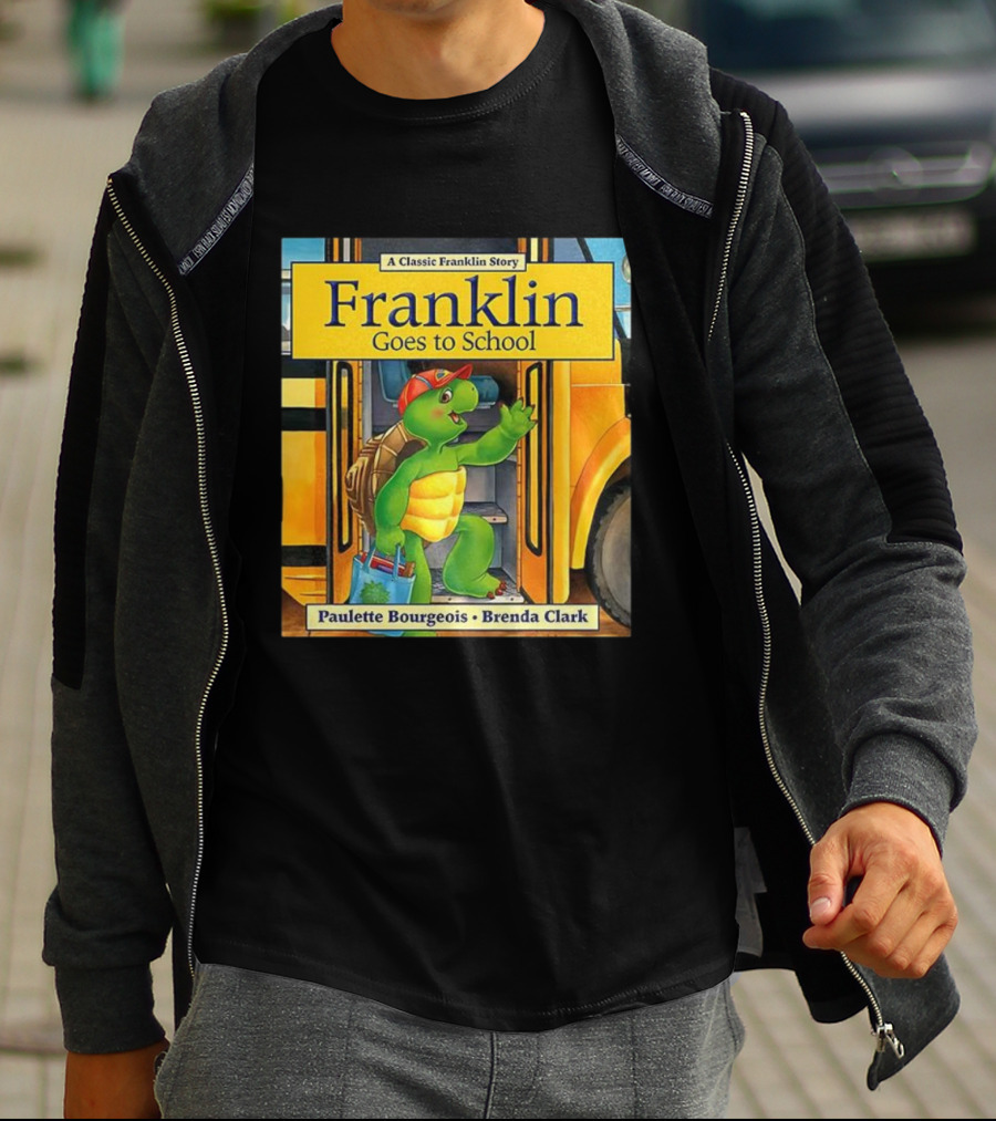 A Classic Franklin Story Franklin Goes To School By Paulette Bourgeois Brenda Clark T-Shirt