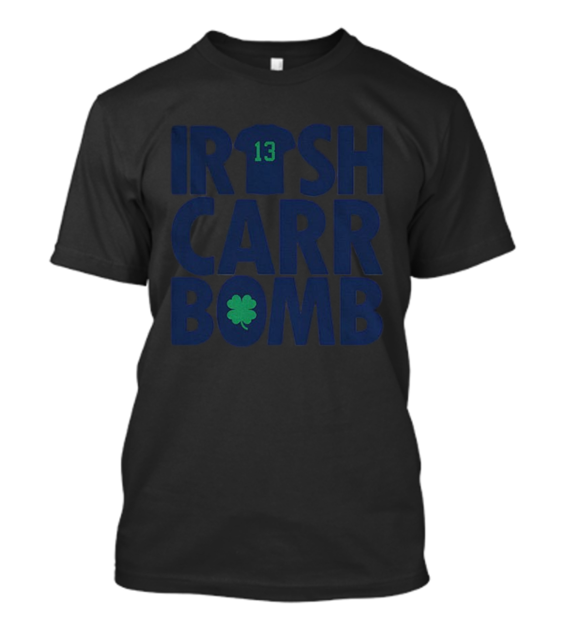 Irish Carr Bomb CJ Carr 13 Notre Dame Fighting Irish Football St Patrick Day T-Shirt