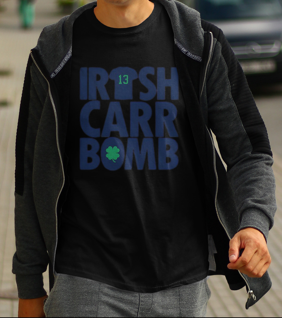 Irish Carr Bomb CJ Carr 13 Notre Dame Fighting Irish Football St Patrick Day T-Shirt