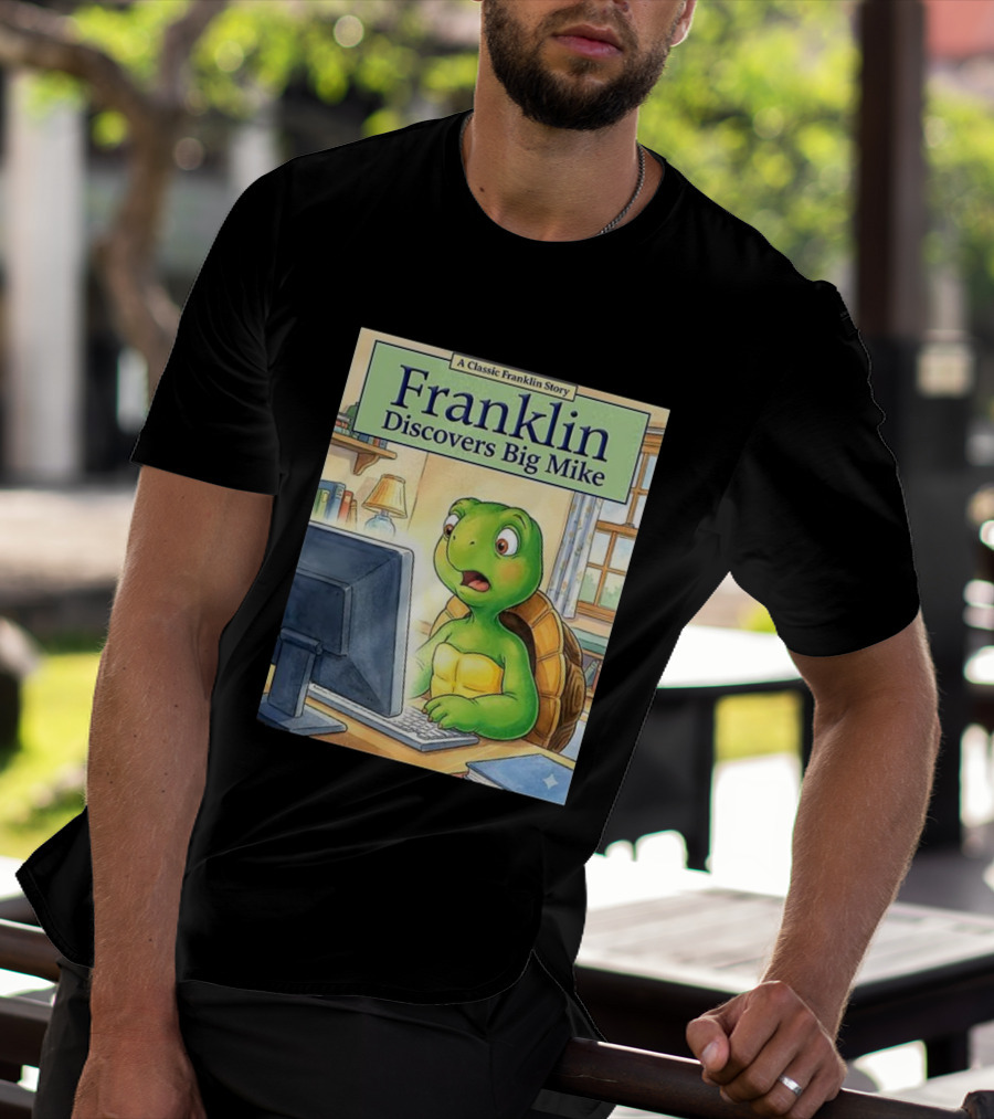 Franklin Discovers Big Mike A Classic Franklin Story T-Shirt