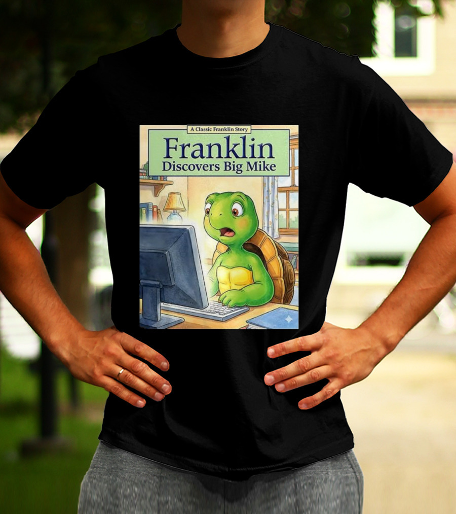 Franklin Discovers Big Mike A Classic Franklin Story T-Shirt