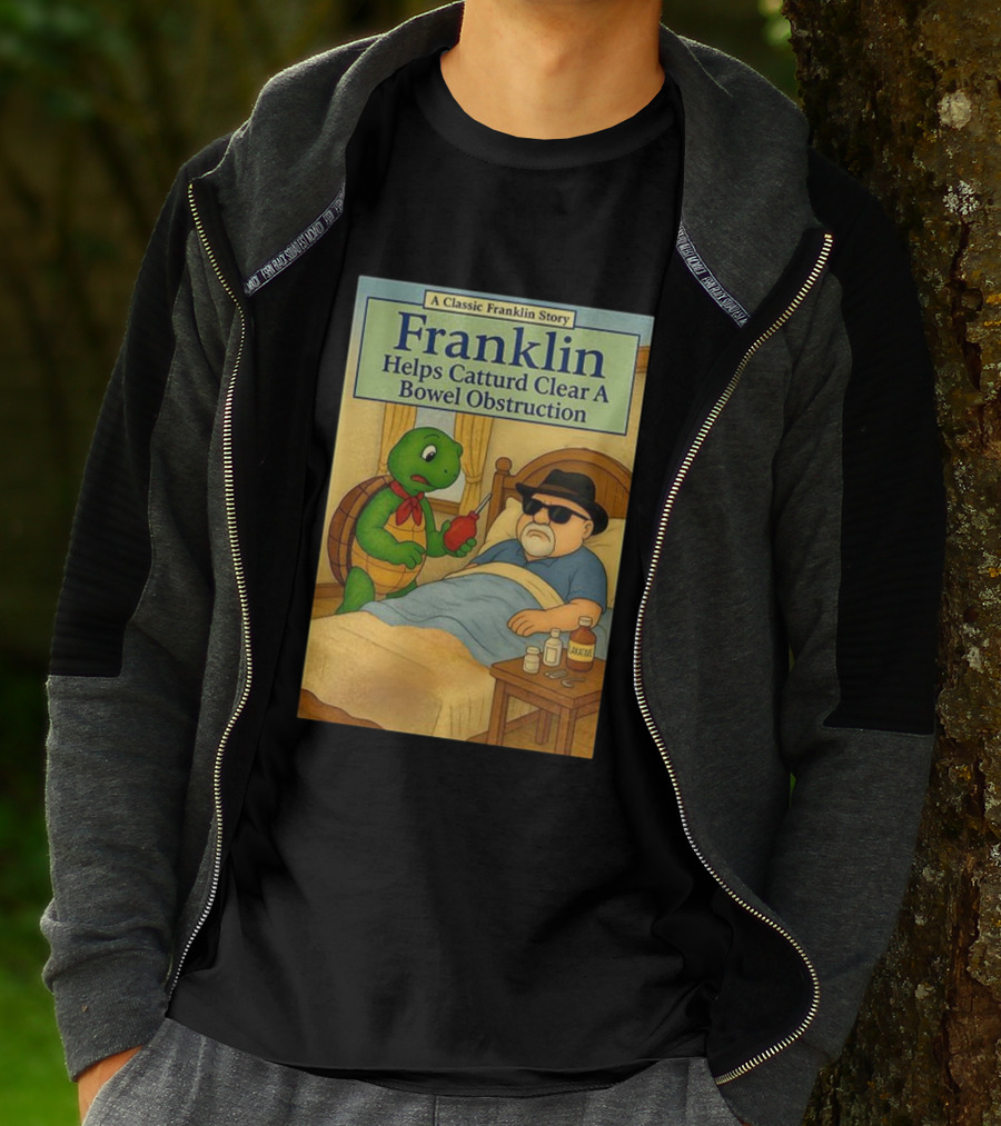 Franklin Helps Catturd Clear A Bowel Obstruction Classic Story T-Shirt