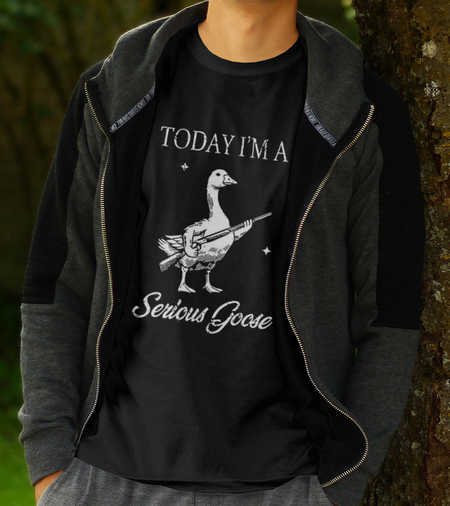 Today I'm A Serious Goose With Gun T-Shirt