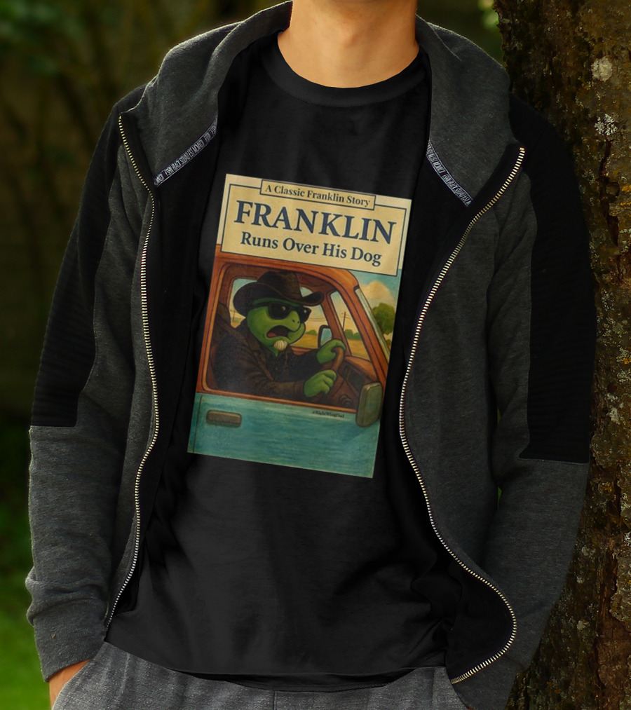 A Classic Franklin Story Franklin Runs Over His Dog T-Shirt