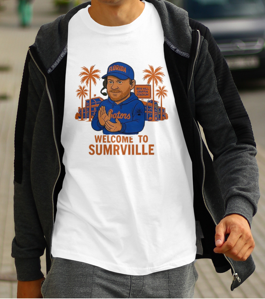 Florida Gators Ben Hill Griffin Stadium Welcome To Sumrville T-Shirt