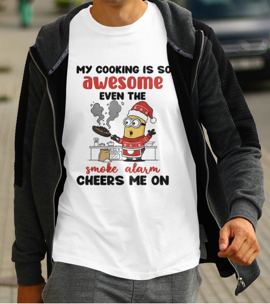Minion Santa Hat My Cooking Is So Awesome Even The Smoke Alarm Cheers Me On Christmas T-Shirt