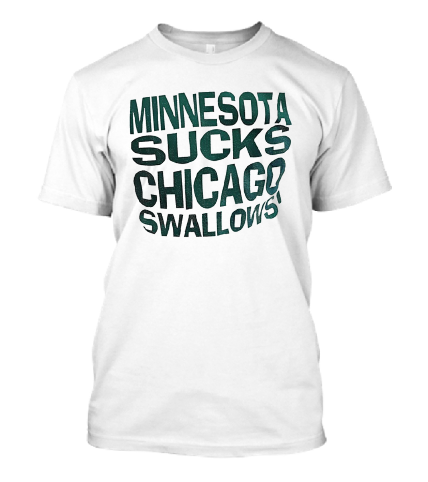 Minnesota Sucks Chicago Swallows Sports Rivalry Humor T-Shirt
