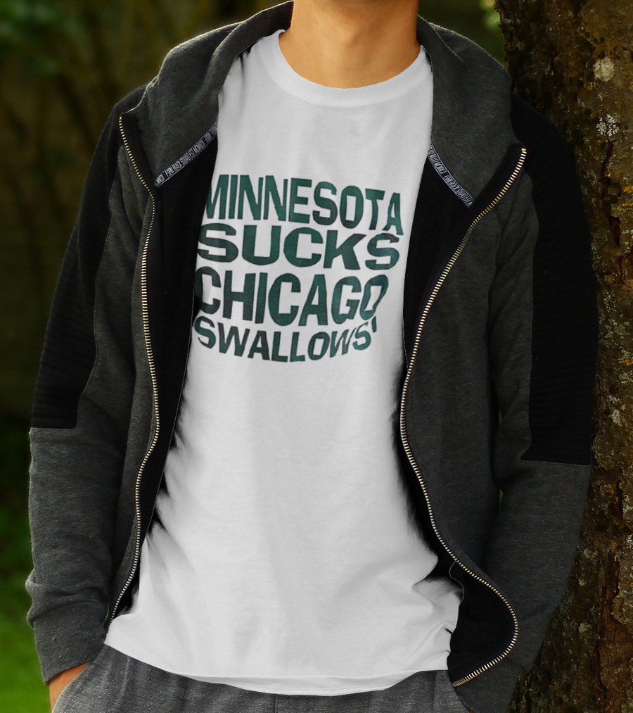 Minnesota Sucks Chicago Swallows Sports Rivalry Humor T-Shirt
