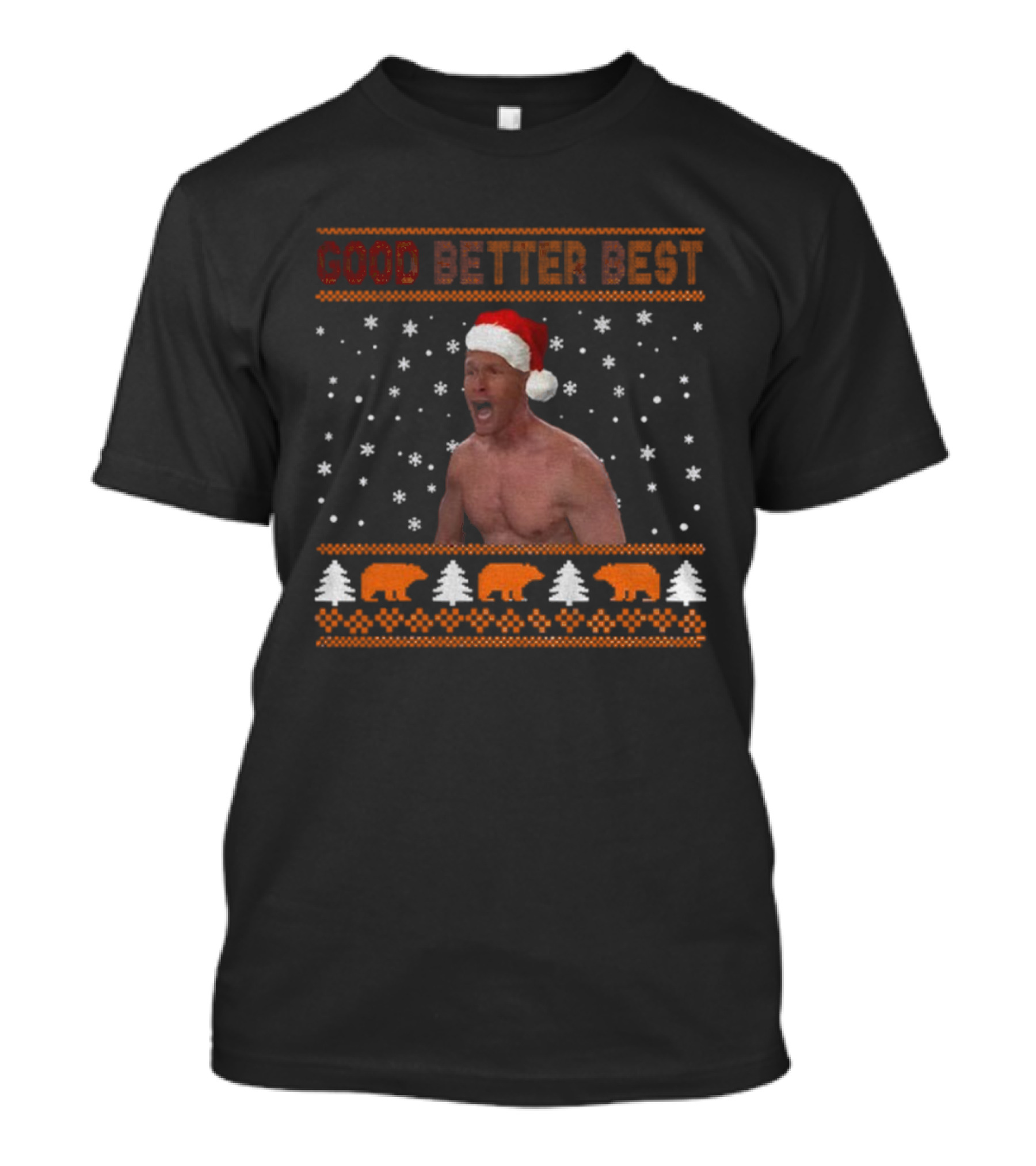 Ben Johnson Good Better Best Christmas Bears Chicago Game Day T-Shirt