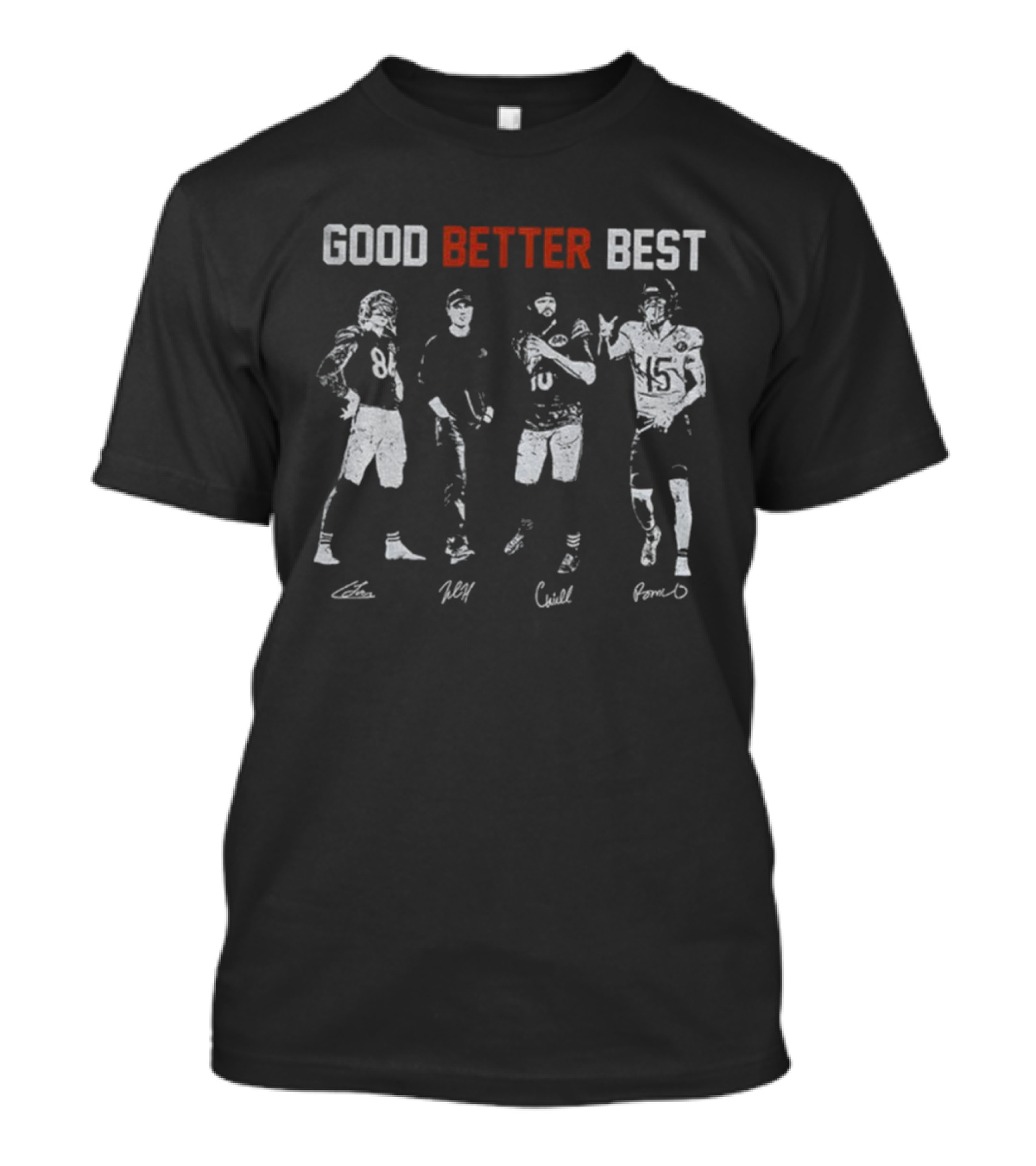 GOOD BETTER BEST CHICAGO BEARS FOOTBALL PLAYERS SIGNATURES VINTAGE T-Shirt