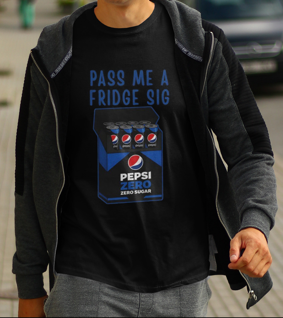 Pass Me A Pepsi Zero Sugar Fridge Sig T-Shirt