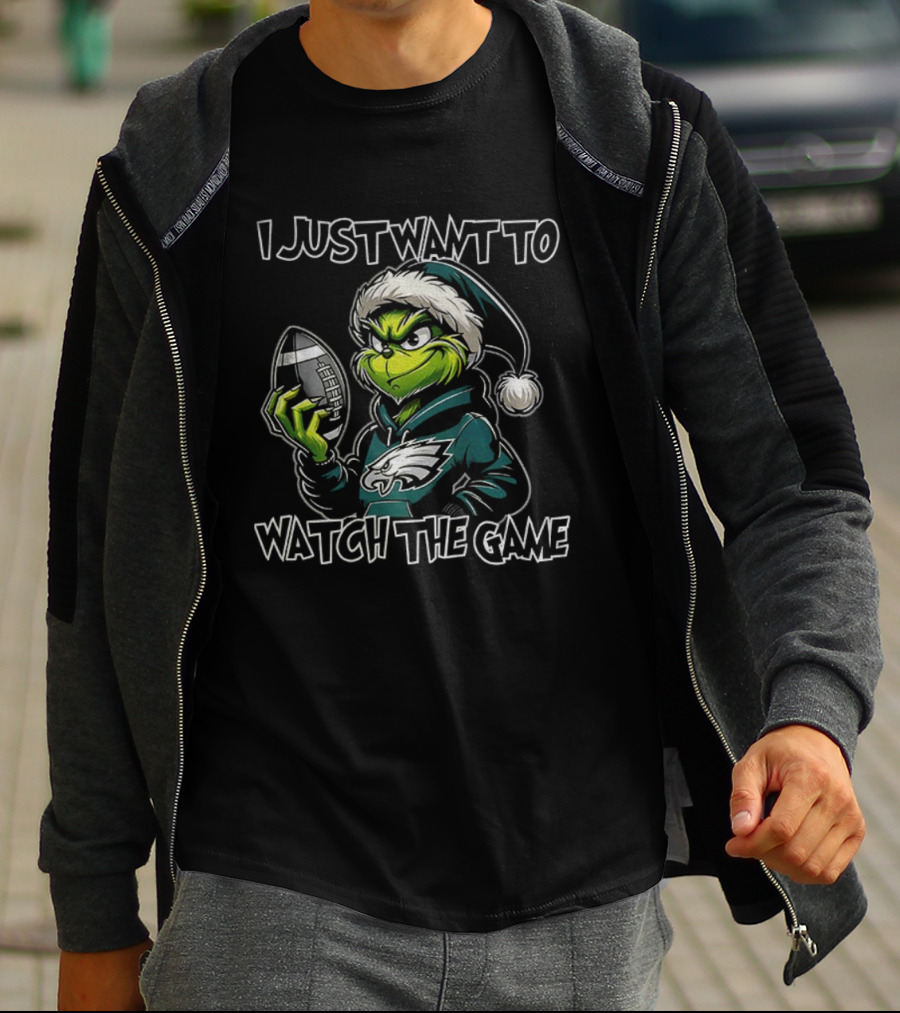 I Just Want To The Game Philadelphia Eagles Grinch Christmas T-Shirt