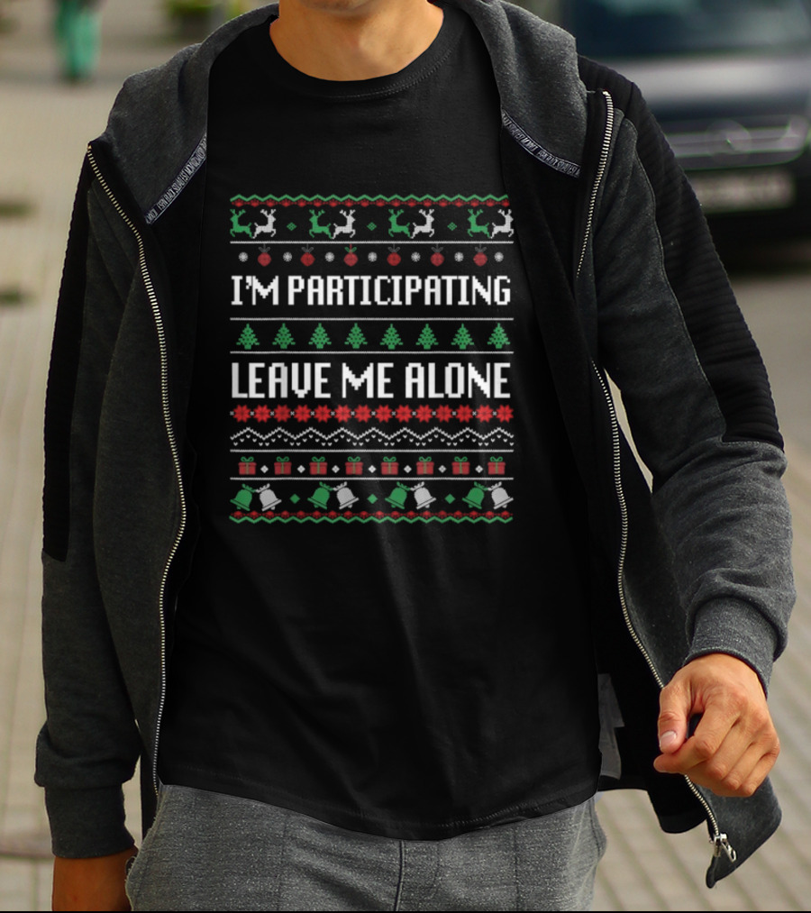 I'm Participating Leave Me Alone Ugly Christmas Reindeer Tree Gift Bell T-Shirt