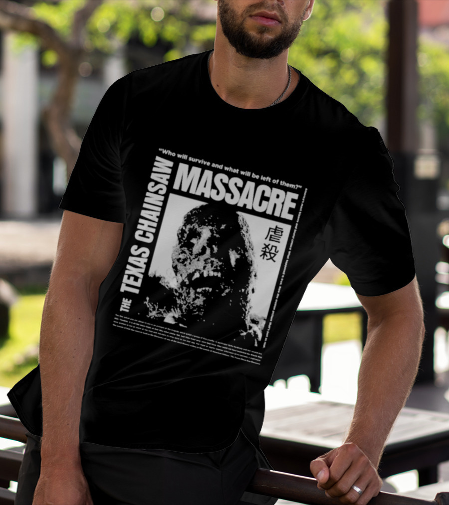 The Texas Chainsaw Massacre Who Will Survive What Will Be Left Of Them Drippy Corpse Japanese Text T-Shirt