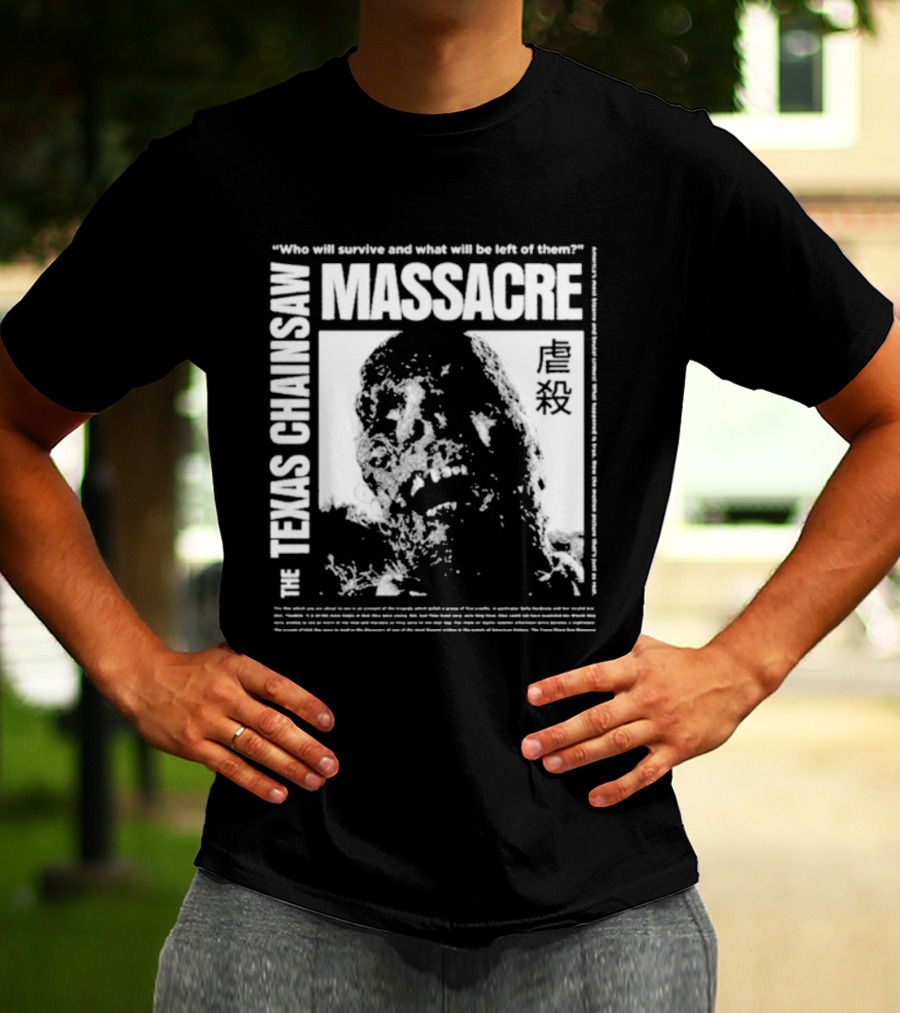 The Texas Chainsaw Massacre Who Will Survive What Will Be Left Of Them Drippy Corpse Japanese Text T-Shirt
