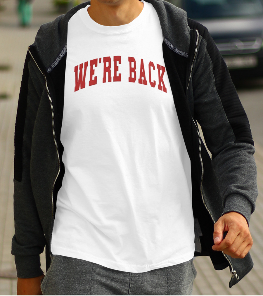 We’re Back Red Text Bold Arch Design T-Shirt