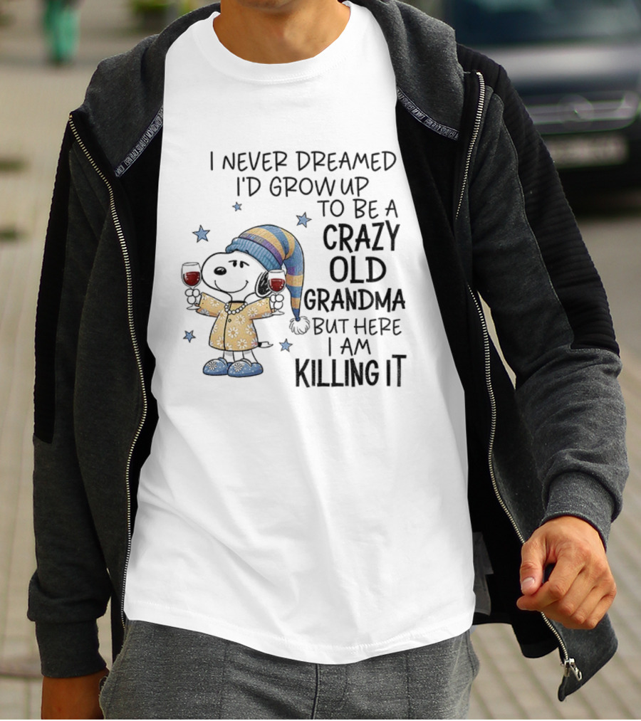 I Never Dreamed I'd Grow Up To Be A Crazy Old Grandma Snoopy Christmas Pajamas T-Shirt