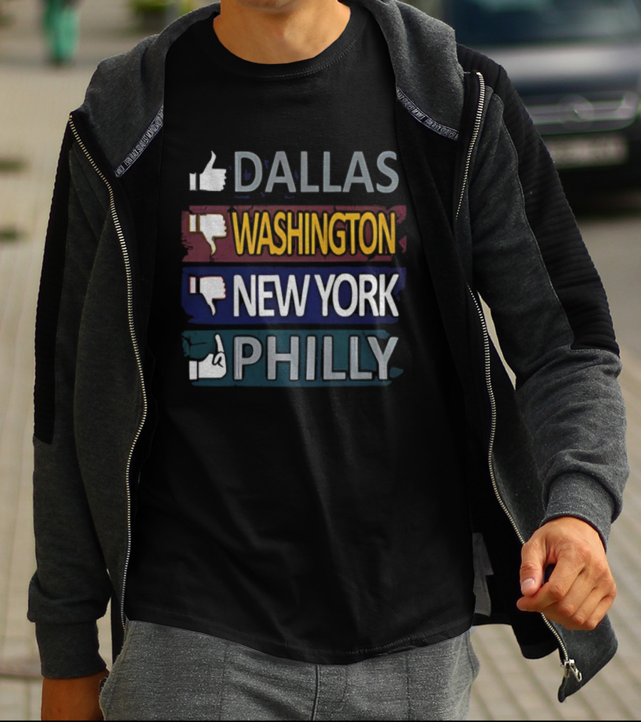 Dallas Thumbs Up Washington New York Philly Thumbs Down T-Shirt
