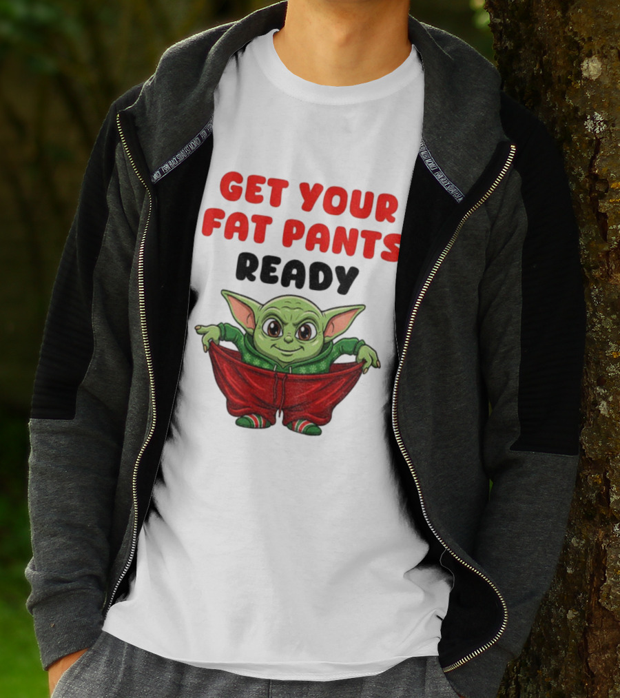 Get Your Fat Pants Ready Christmas Baby Yoda T-Shirt