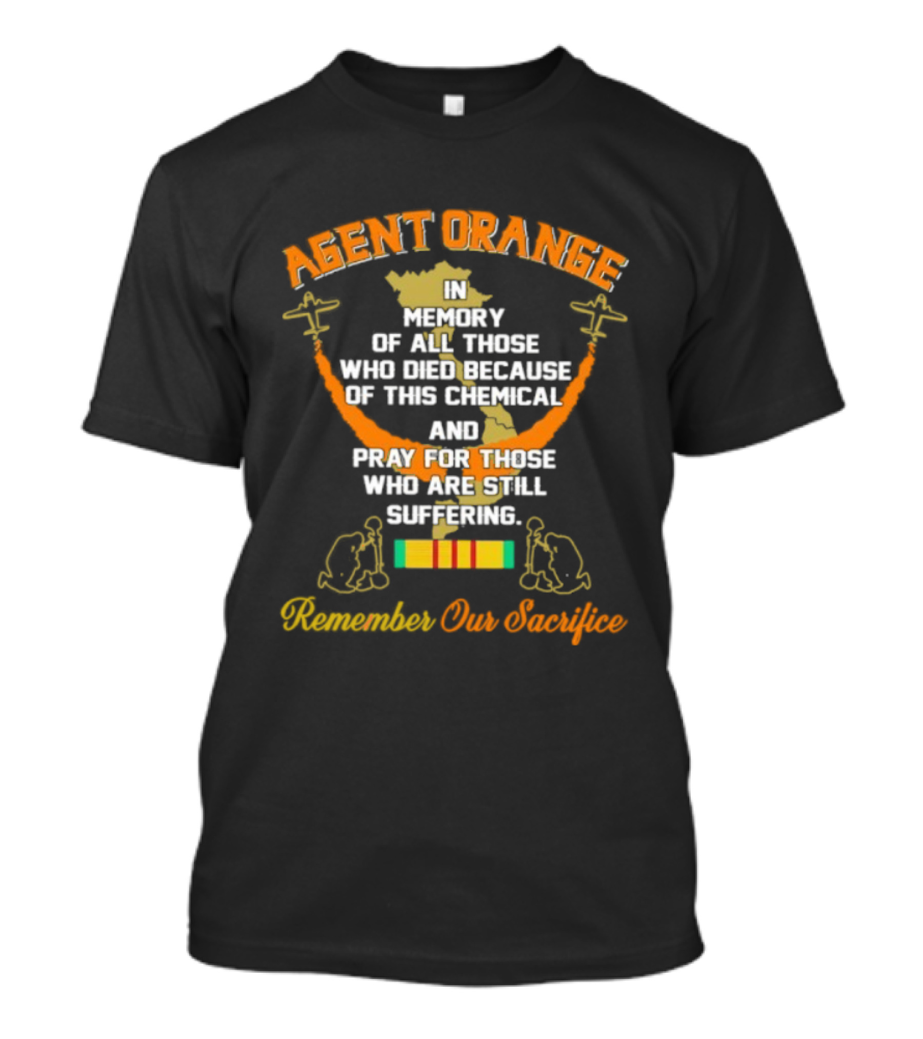 Agent Orange In Memory Of All Those Who Died Because Of This Chemical And Pray For Those Remember Our Sacrifice T-Shirt