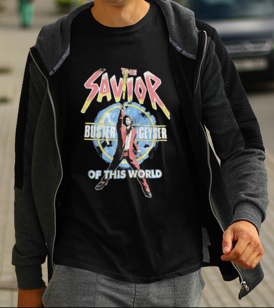 The Savior Buster Geyser Heroic Action Pose Of This World T-Shirt