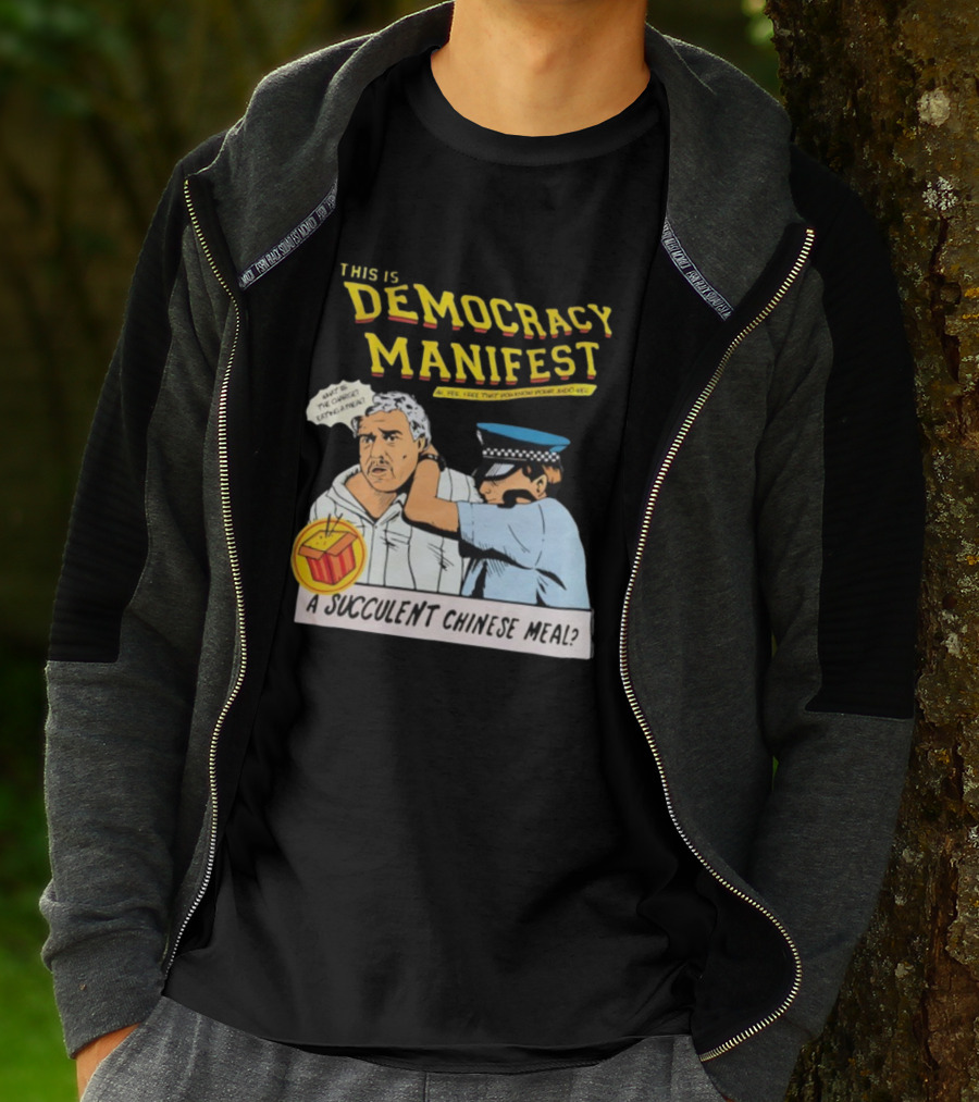 This Is Democracy Manifest A Succulent Chinese Meal Comics Style Illustration T-Shirt
