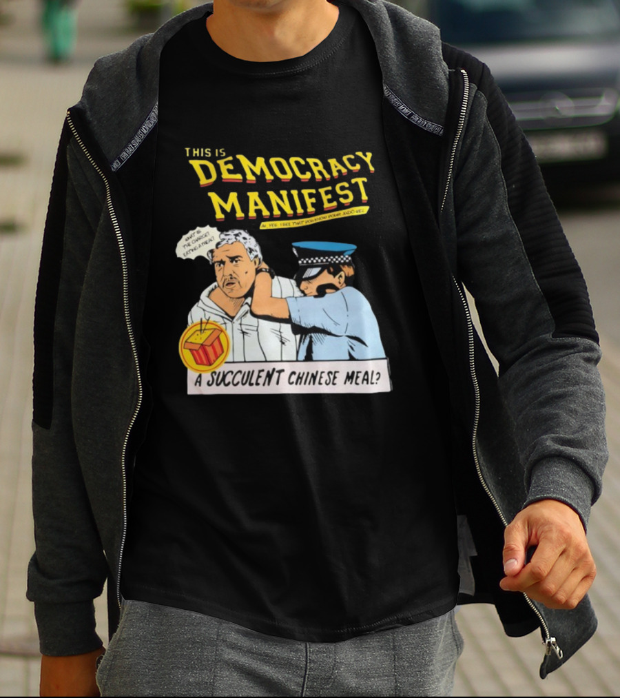 This Is Democracy Manifest A Succulent Chinese Meal Comics Style Illustration T-Shirt