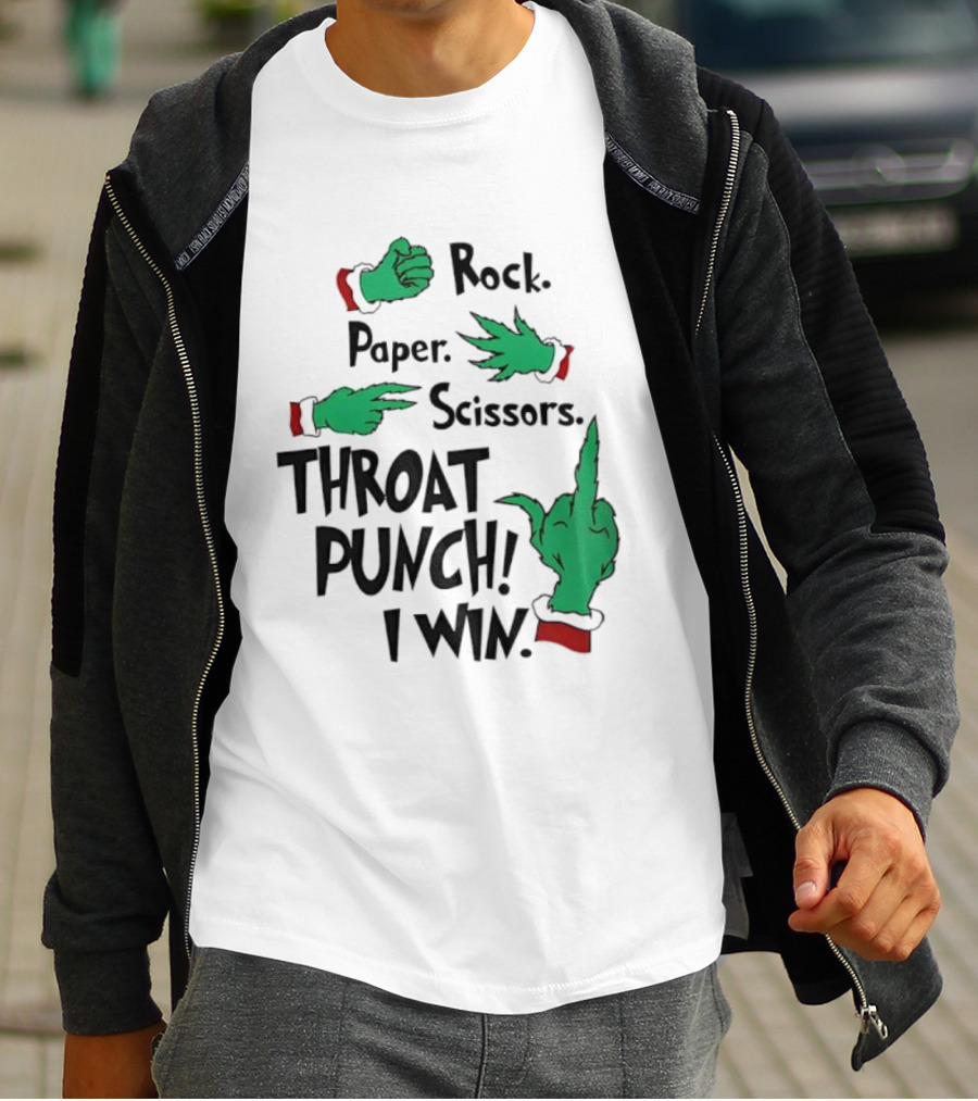 Grinch Hands Rock Paper Scissors Throat Punch I Win Game Humor T-Shirt