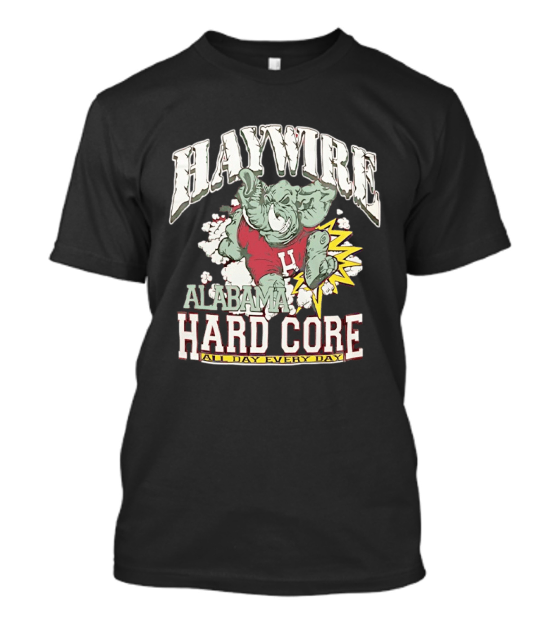 Haywire Alabama Hard Core All Day Every Day Elephant Football Power T-Shirt